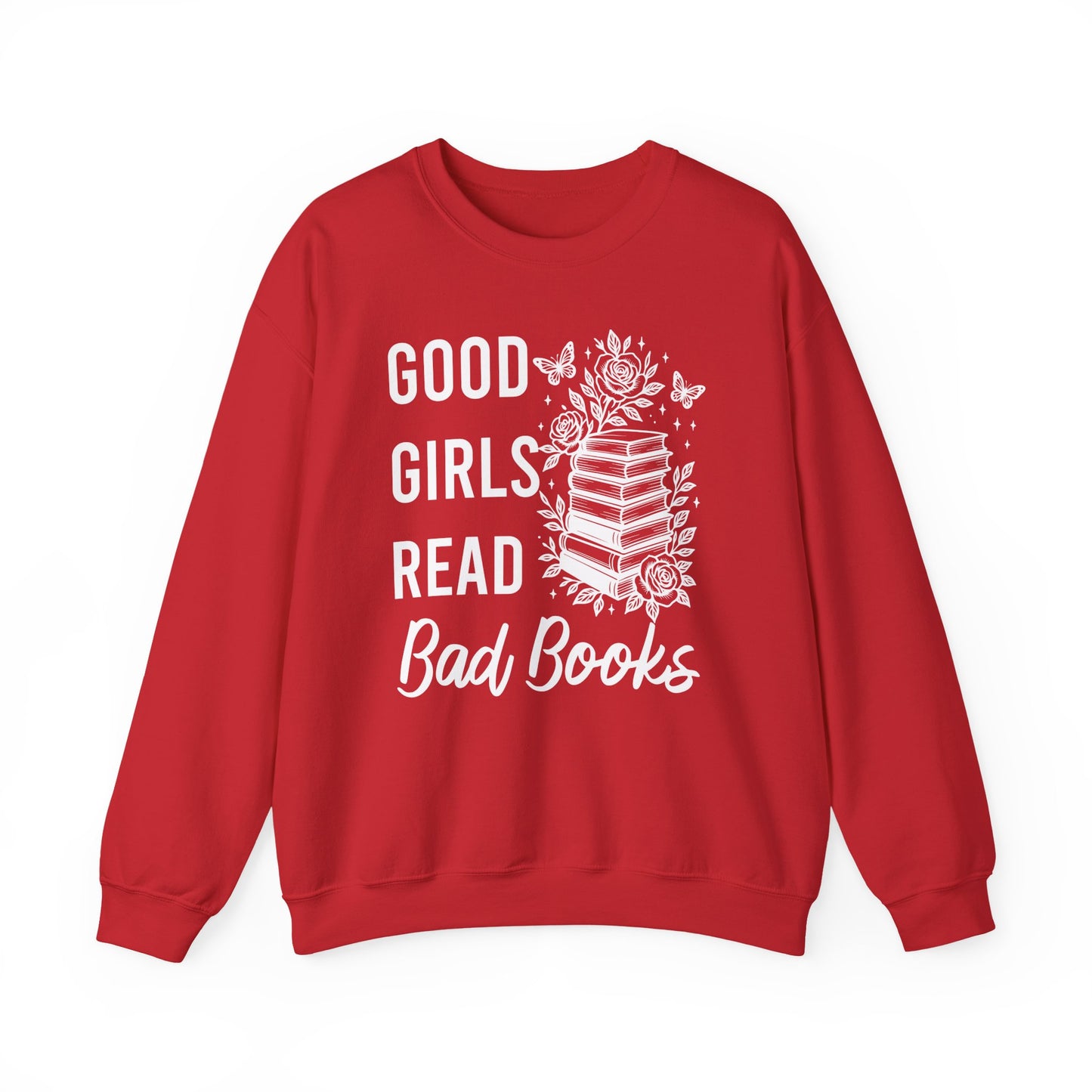 Good Girls Read Bad Books Sweatshirt