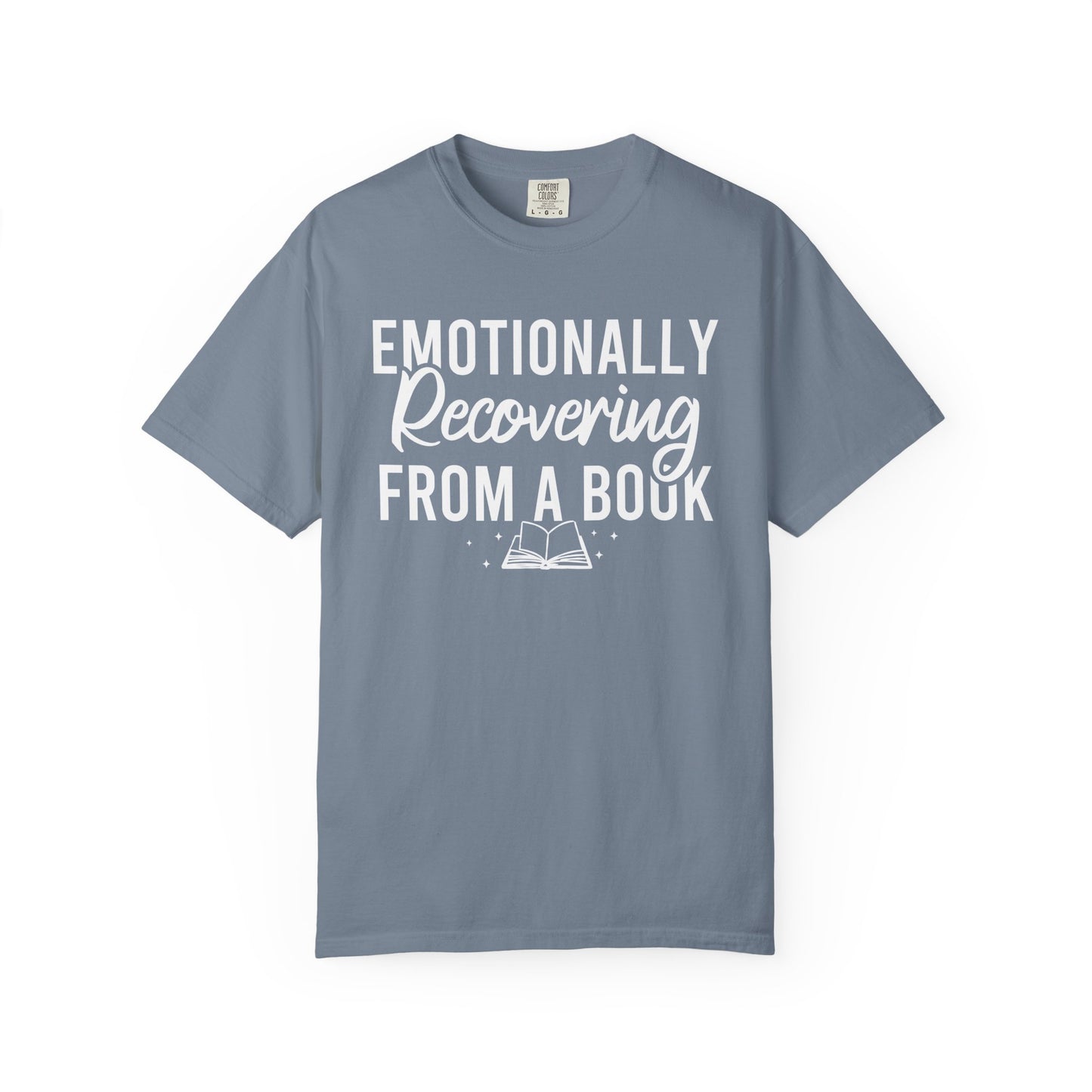 Emotionally Recovering From A Book Comfort Colors® Shirt