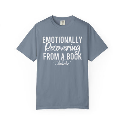 Emotionally Recovering From A Book Comfort Colors® Shirt