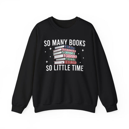So Many Books So Little Time Sweatshirt