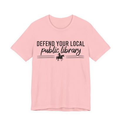 Defend Your Local Public Library T-Shirt