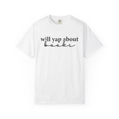 Will Yap About Books  Comfort Colors® Shirt