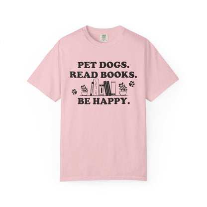 Pet Dogs Read Books Be Happy Comfort Colors® Shirt