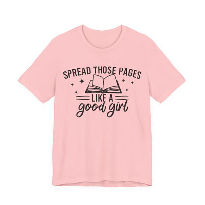 Spread Those Pages Like A Good Girl T-Shirt