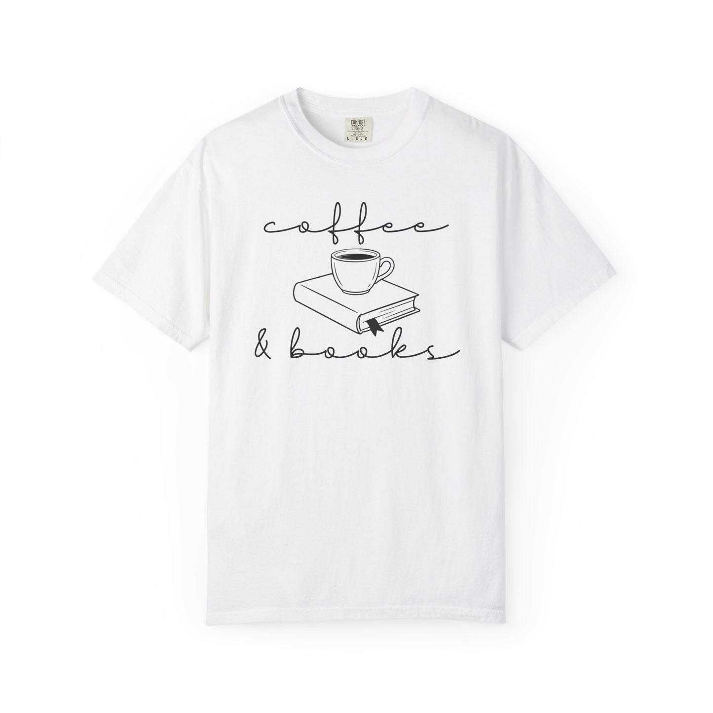 Coffee And Books Comfort Colors® Shirt