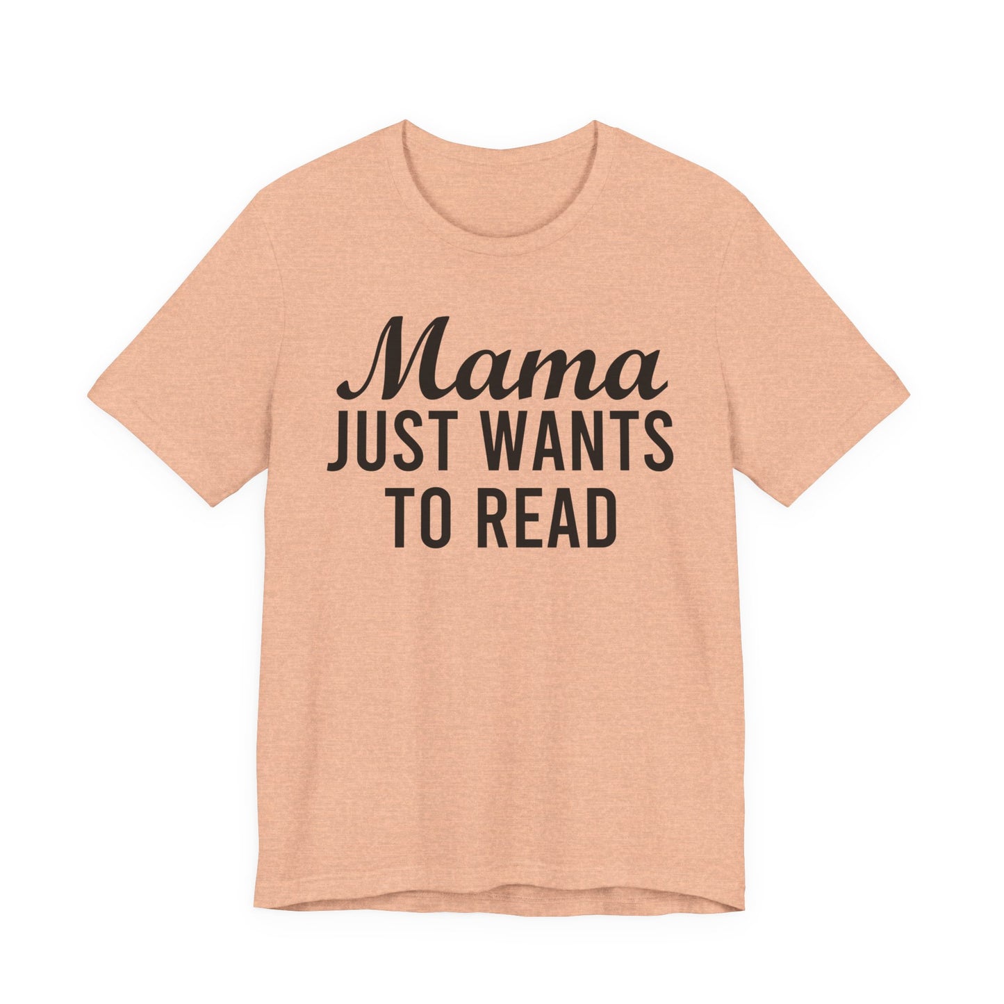 Mama Just Want To Read T-Shirt