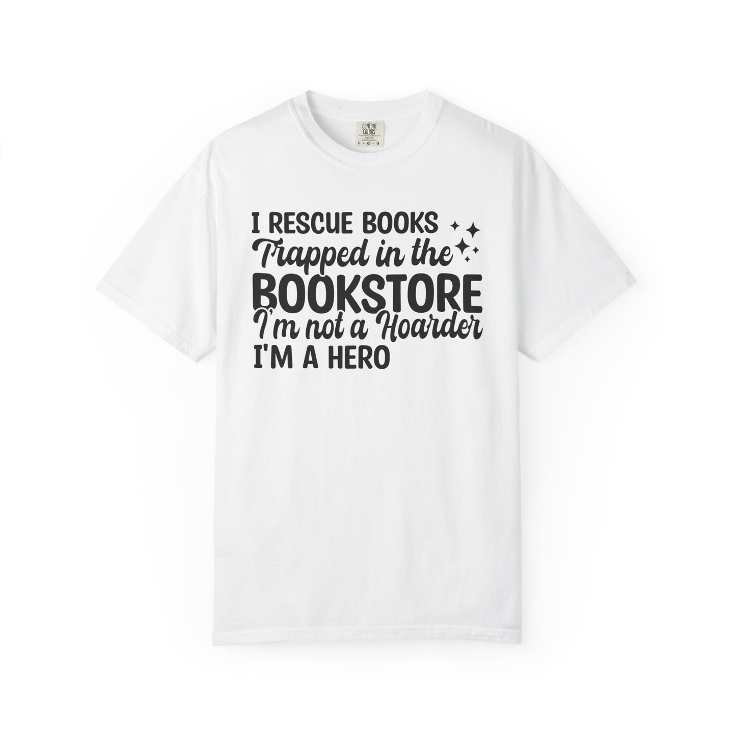 I Rescue Books Trapped In The Bookstore Comfort Colors® Shirt