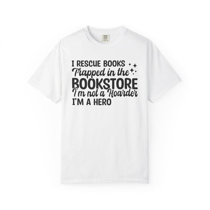 I Rescue Books Trapped In The Bookstore Comfort Colors® Shirt