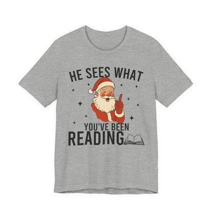 He Sees What You've Been Reading T-Shirt