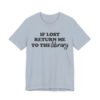 If Lost Return Me To The Library T-Shirt