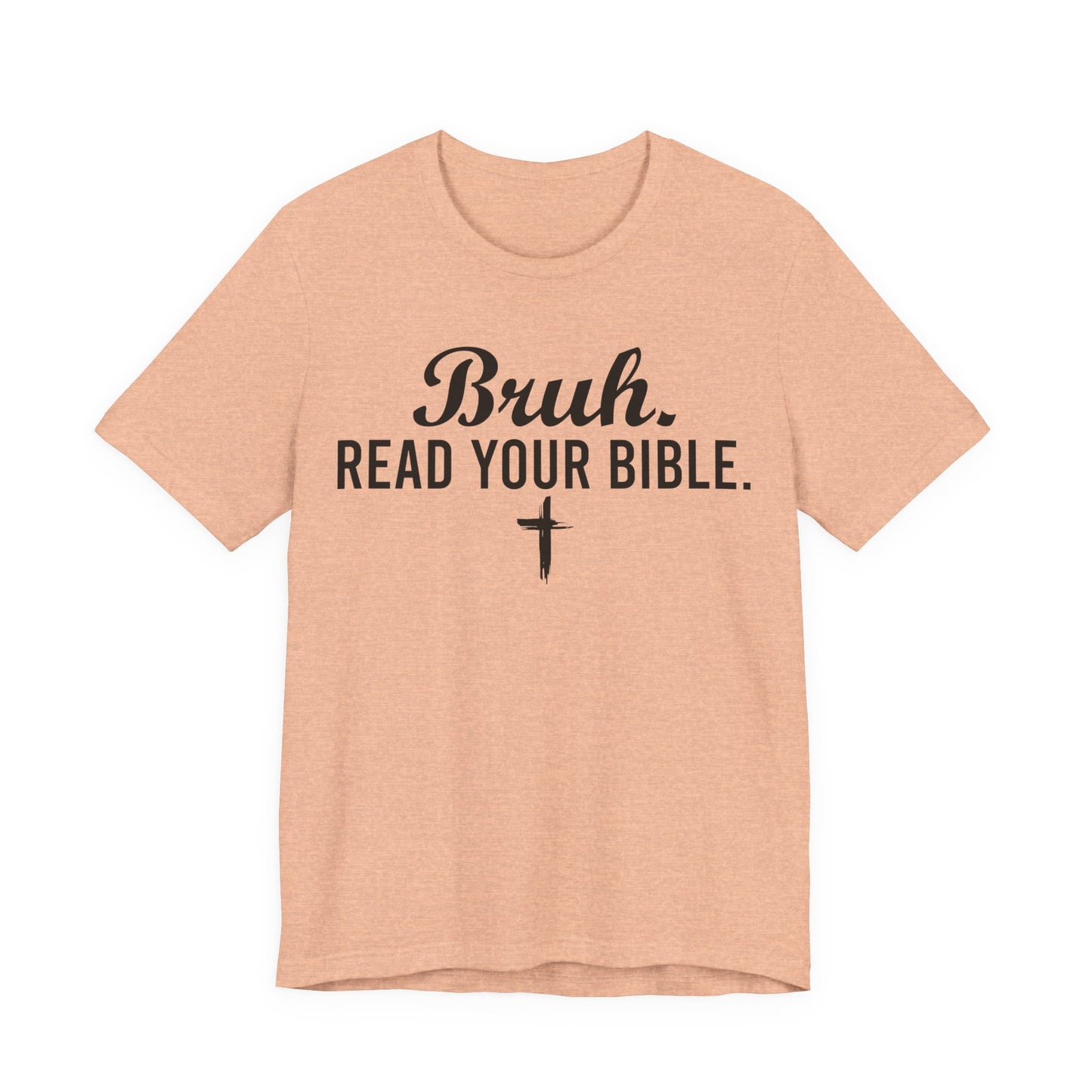 Bruh Read Your Bible T-Shirt
