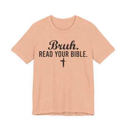 Bruh Read Your Bible T-Shirt