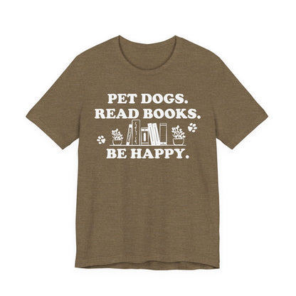 Pet Dogs Read Books Be Happy T-Shirt