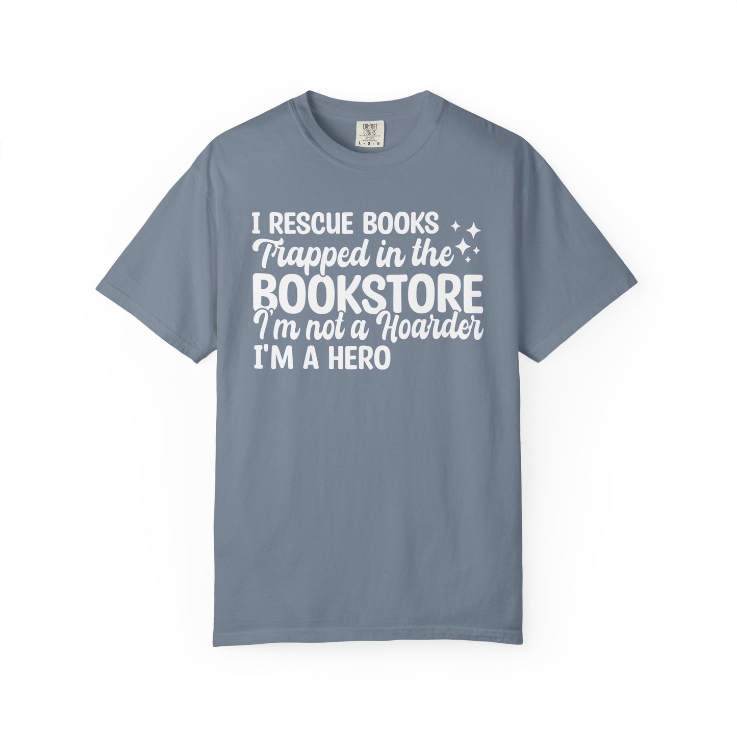 I Rescue Books Trapped In The Bookstore Comfort Colors® Shirt