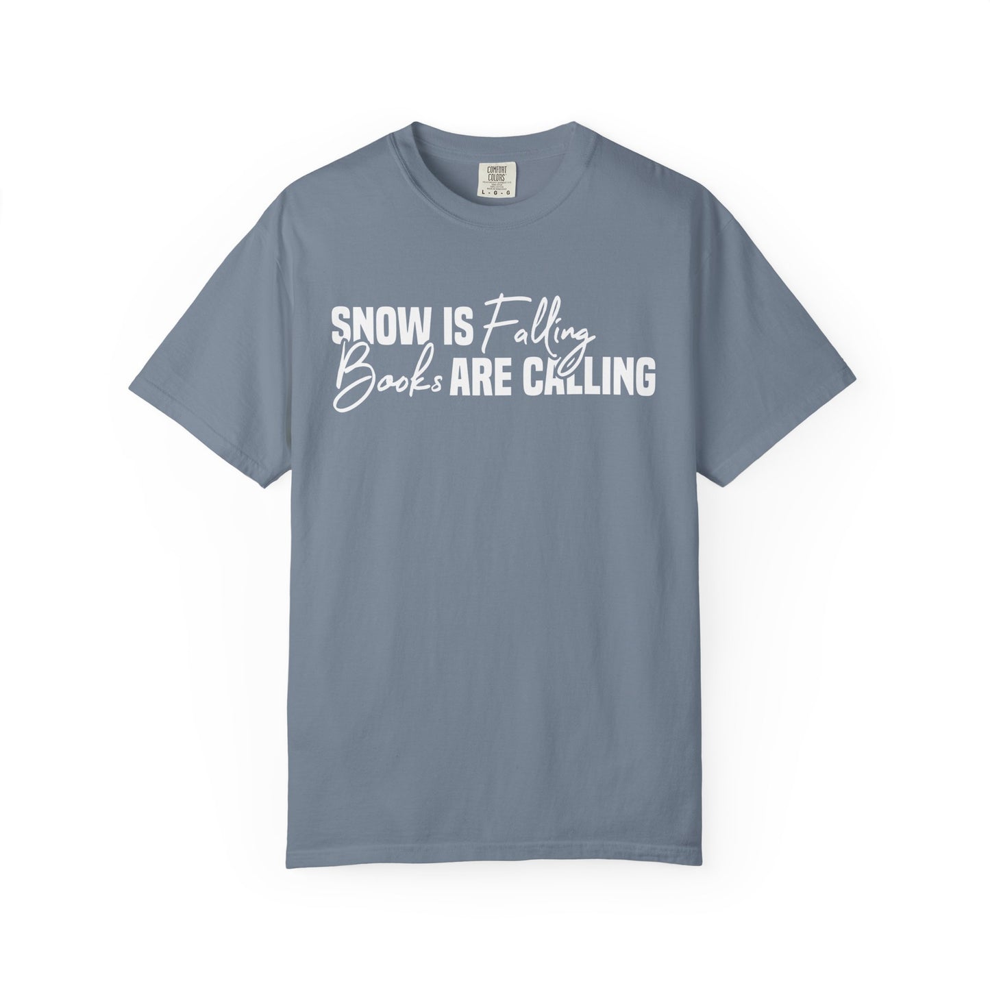 Snow Is Falling Books Are Calling Comfort Colors® Shirt