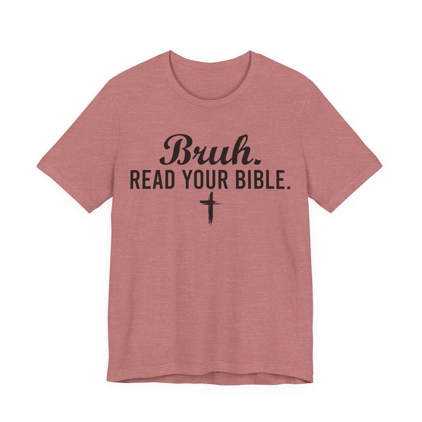 Bruh Read Your Bible T-Shirt