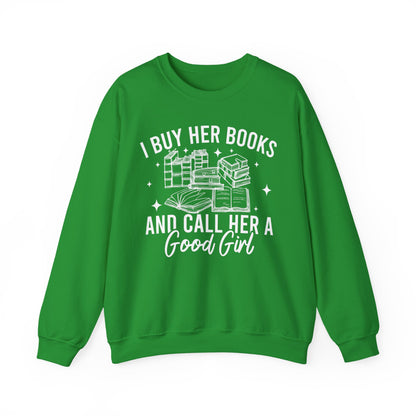 I Buy Her Books And Call Her A Good Girl Sweatshirt
