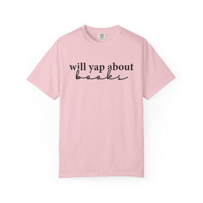 Will Yap About Books  Comfort Colors® Shirt