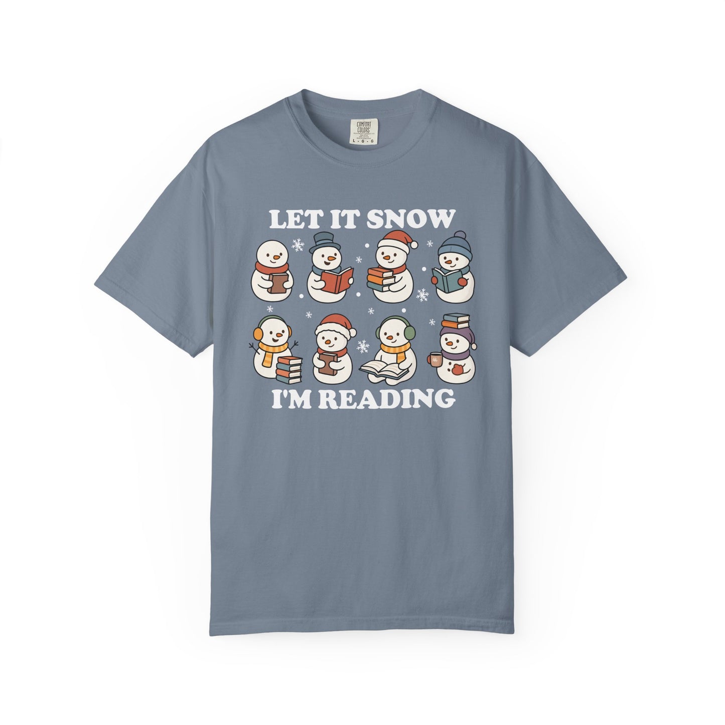 Let It Snow I'm Reading Comfort Colors® Shirt