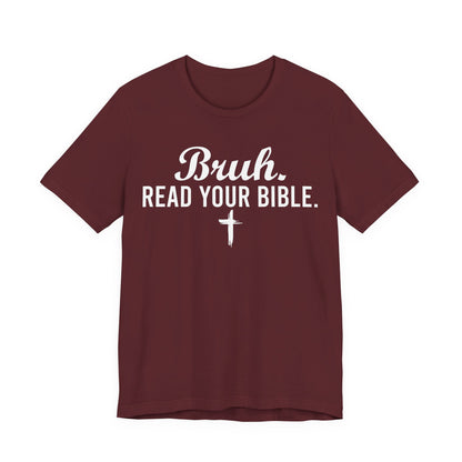 Bruh Read Your Bible T-Shirt