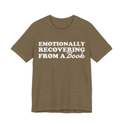 Emotionally Recovering From A Book T-Shirt