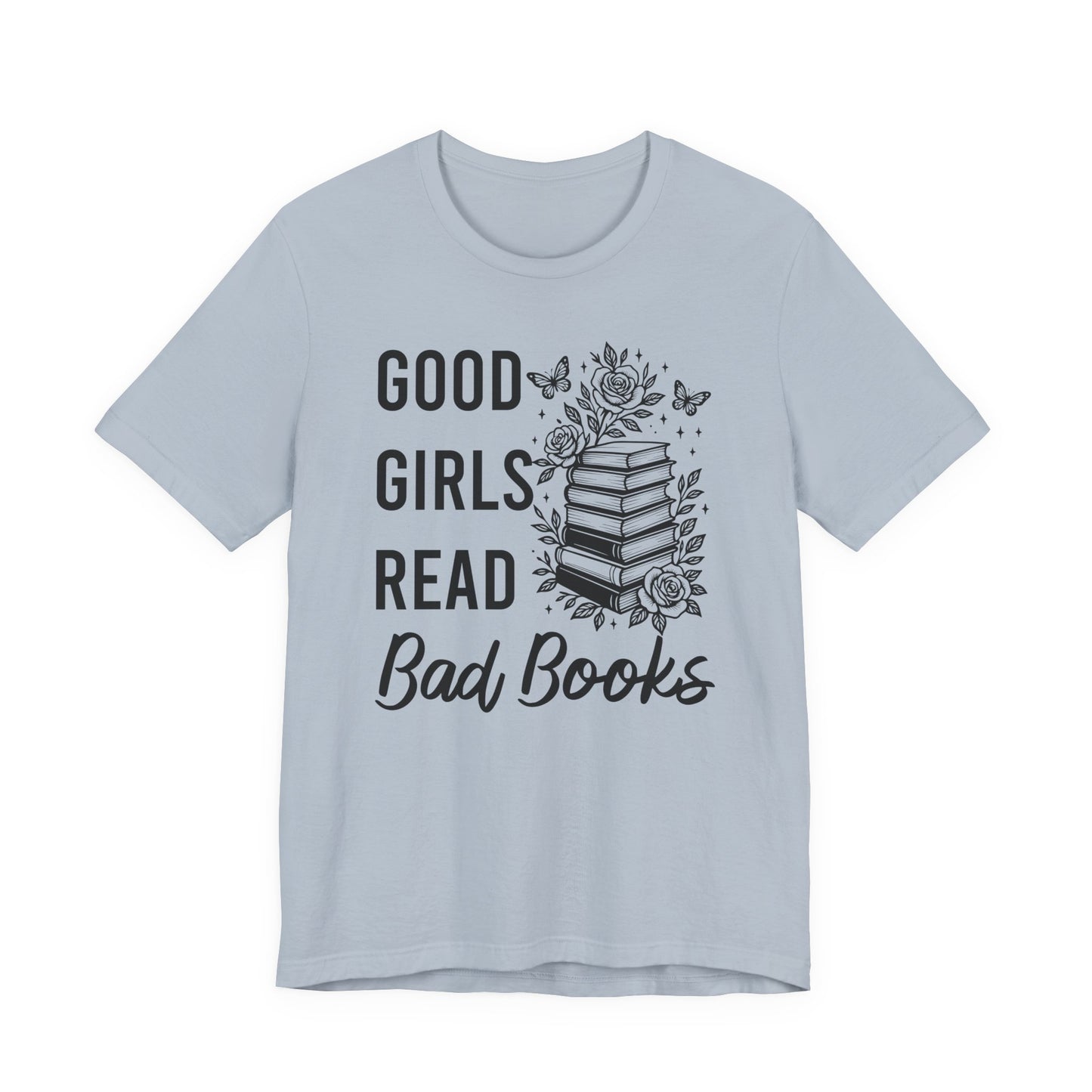 Good Girls Read Bad Books T-Shirt