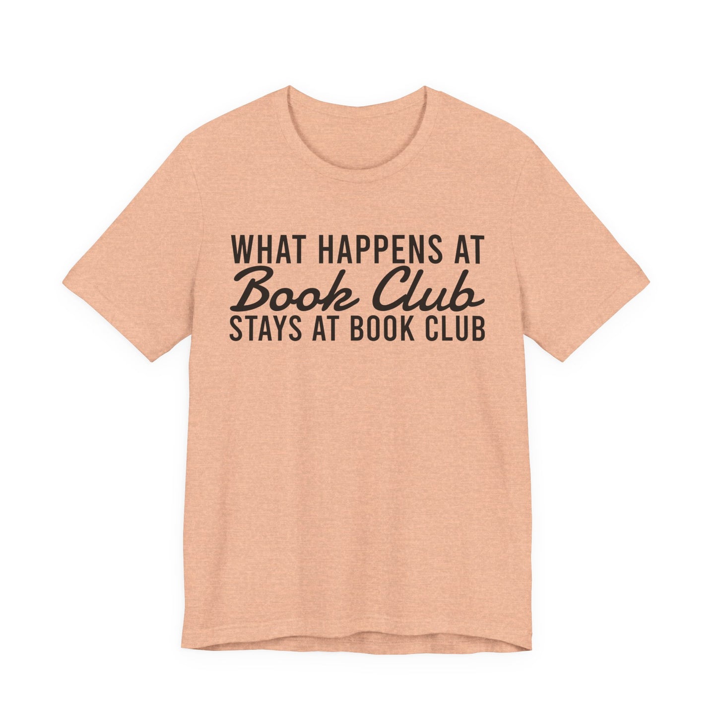 What Happens At Book Club Stays At Book Club T-Shirt