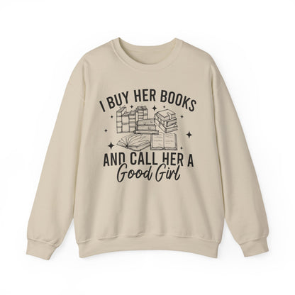 I Buy Her Books And Call Her A Good Girl Sweatshirt