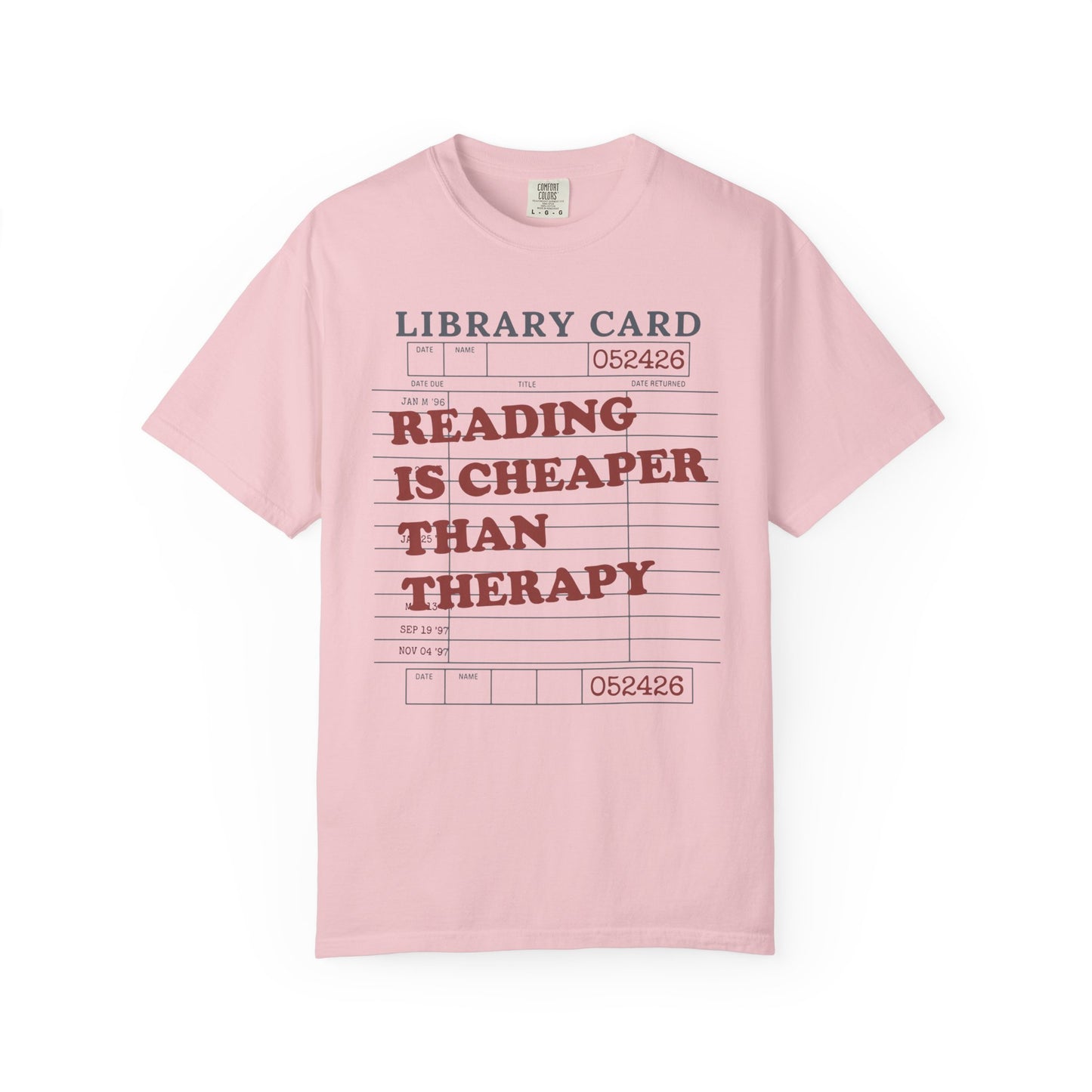 Reading Is Cheaper Than Therapy Comfort Colors® Shirt