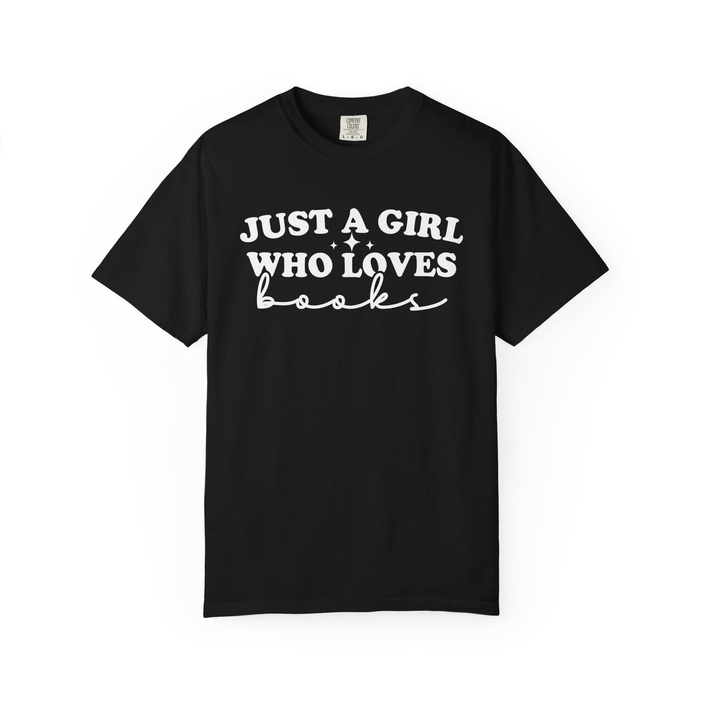 Just A Girl Who Loves Books Comfort Colors® Shirt