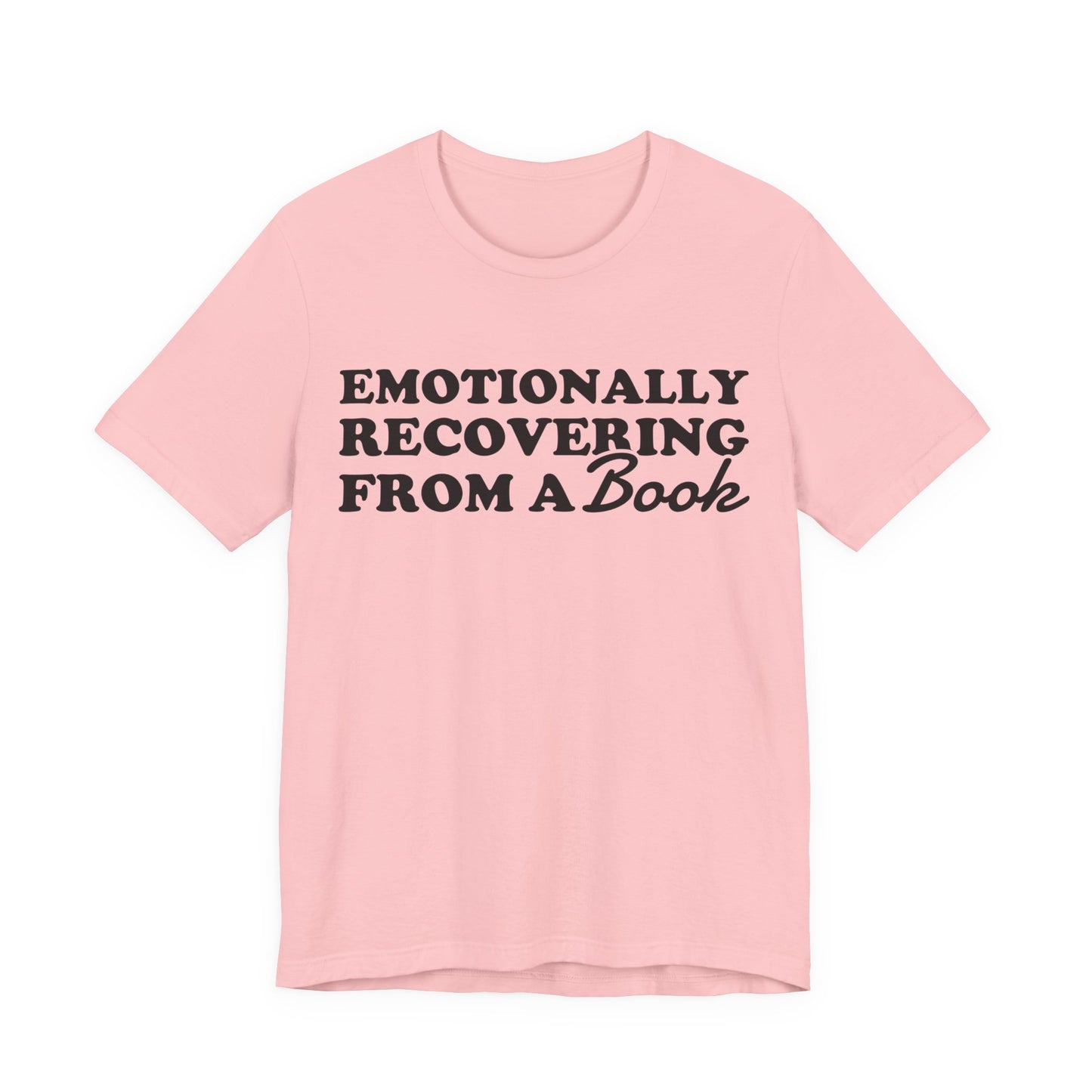 Emotionally Recovering From A Book T-Shirt