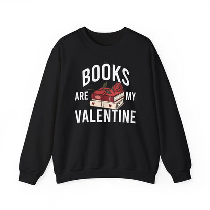 Books Are My Valentine Sweatshirt