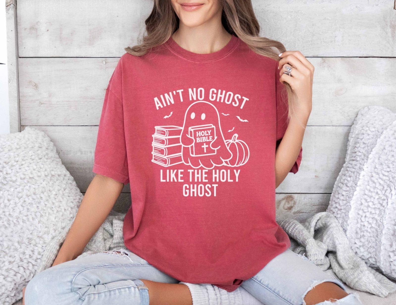 A comfort colors shirt with the saying "ain't no ghost like the holy ghost"