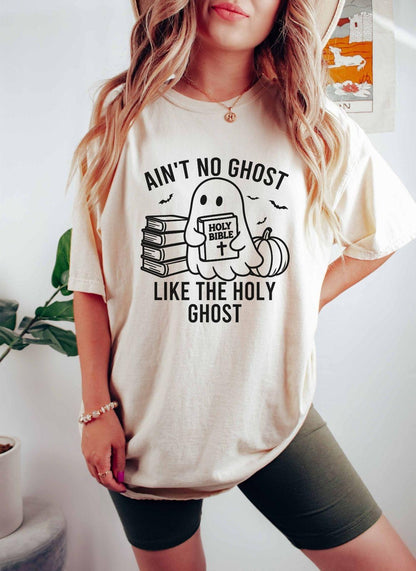 A comfort colors shirt with the saying "ain't no ghost like the holy ghost"
