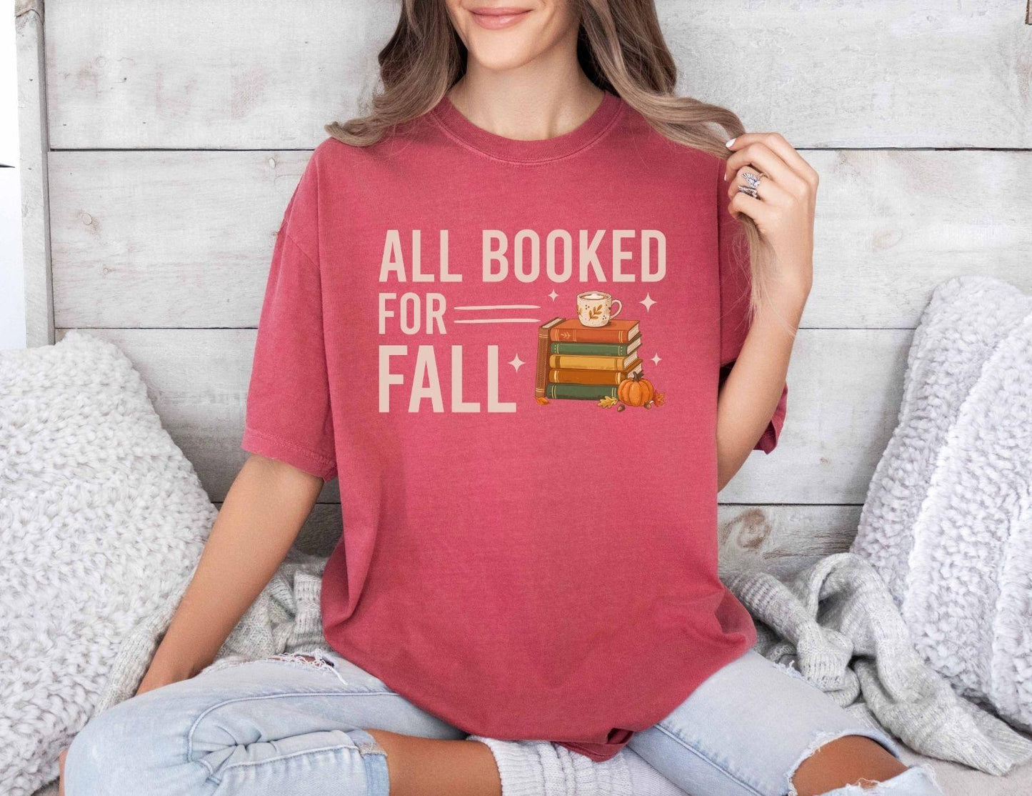 A comfort colors® shirt with the saying "all booked for fall"