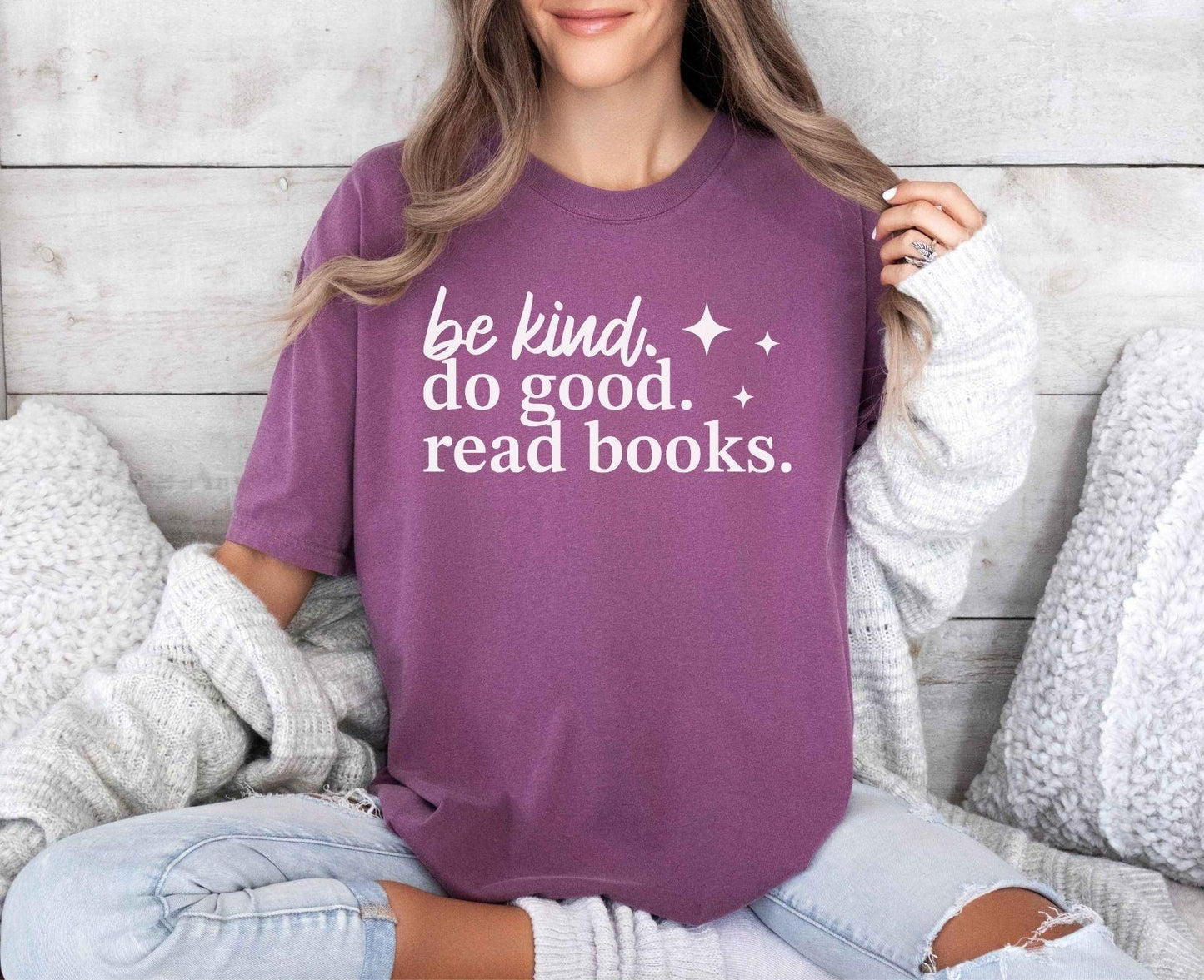 A comfort colors® shirt with the saying "be kind do good read books"