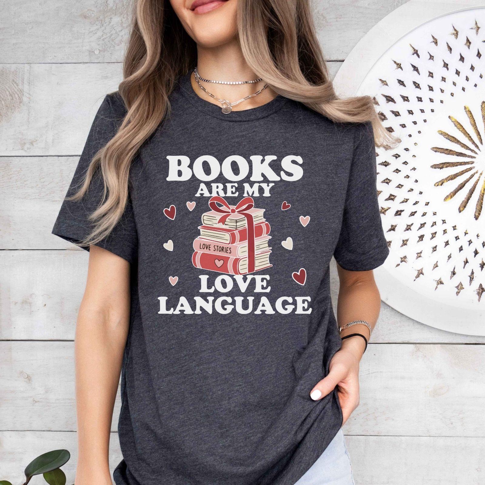 A gildan 18000 sweatshirt with the saying "Books are my love language"