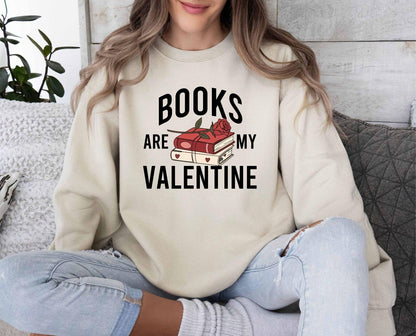 A gildan 18000 sweatshirt with the saying "Books are my velentine"