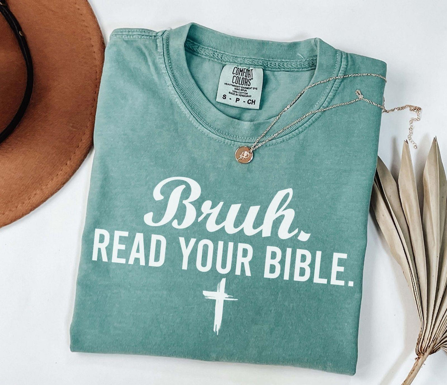 A comfort colors® shirt with the saying "bruh read your bible"