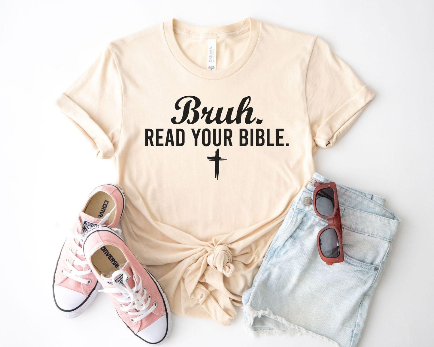 A bella canvas 3001 shirt with the saying "bruh read your bible"