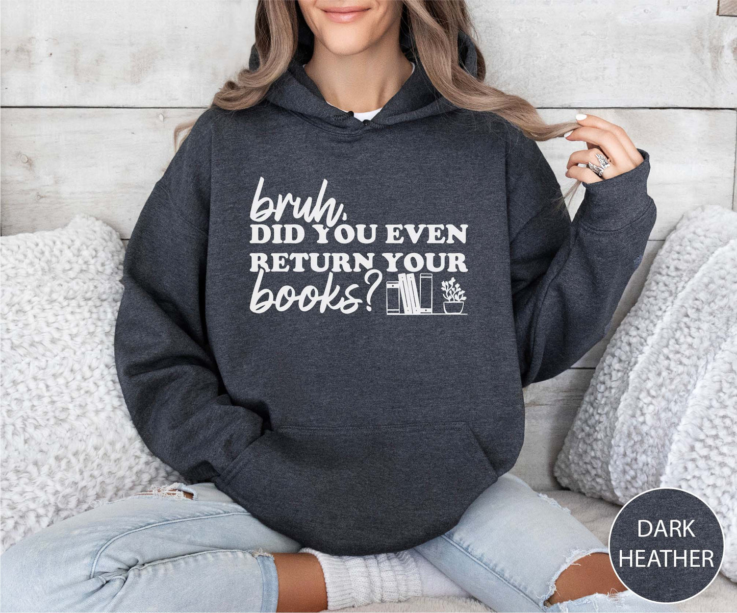 Bruh Did You Even Return Your Books Hoodie
