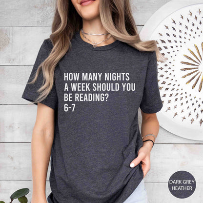 How Many Nights A Week Should You Be Reading 6-7 T-Shirt