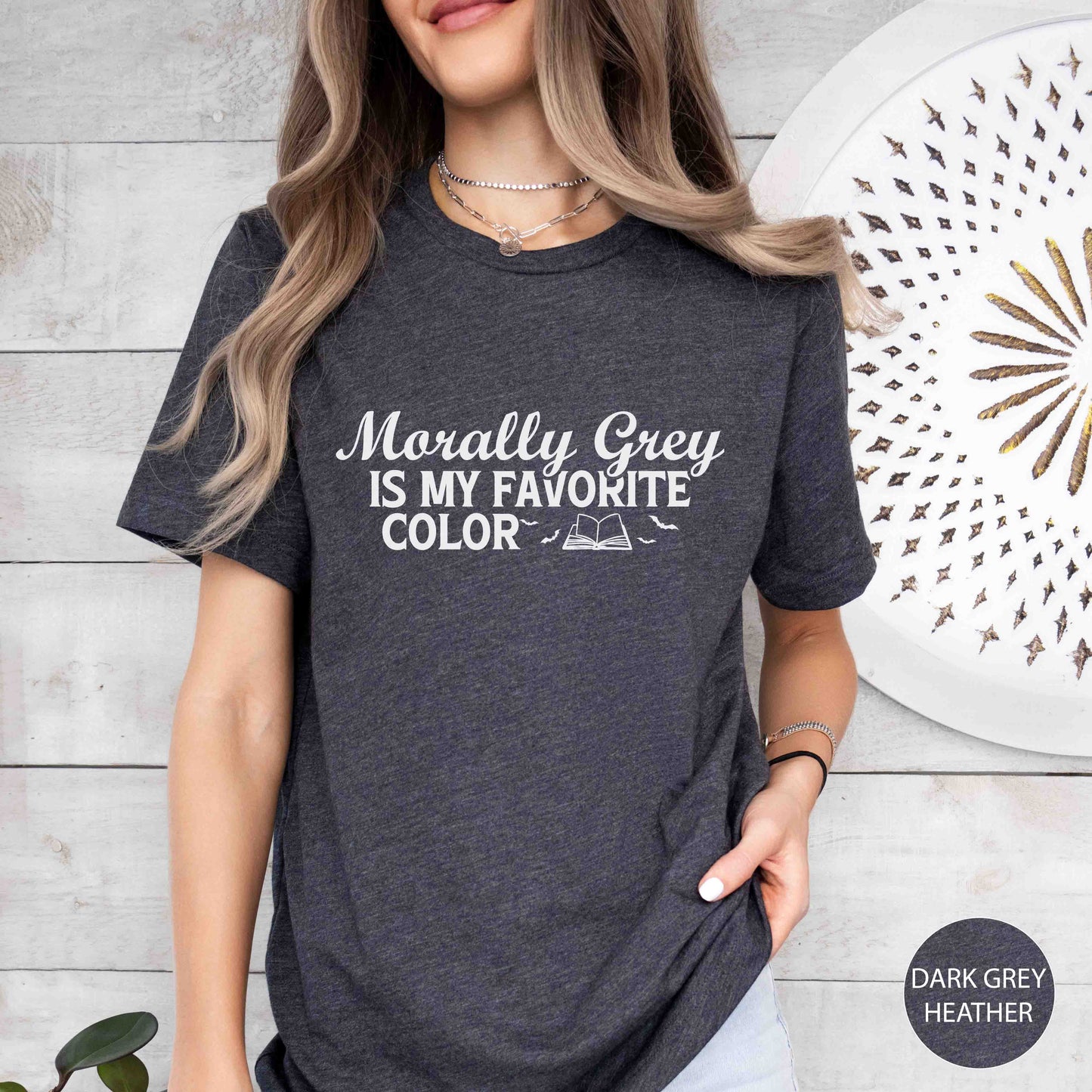 Morally Grey Is My Favorite Color T-Shirt