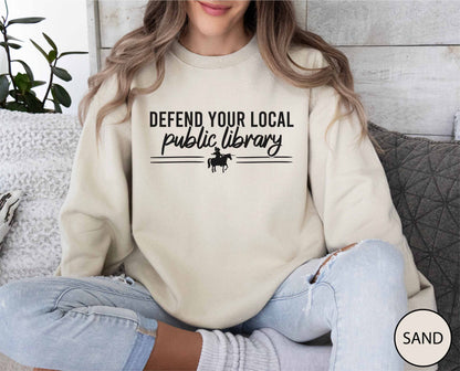 Defend Your Local Public Library Sweatshirt