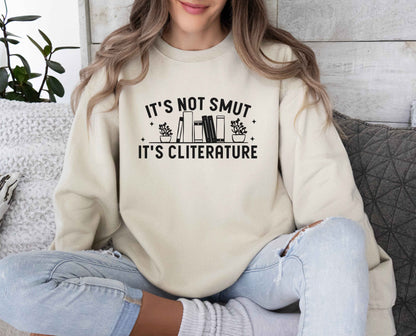 It's Not Smut It's Cliterature Sweatshirt