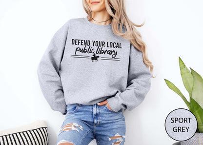 Defend Your Local Public Library Sweatshirt