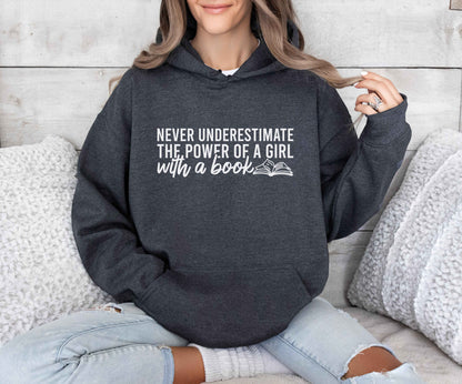 Never Underestimate The Power Of A Girl With A Book Hoodie