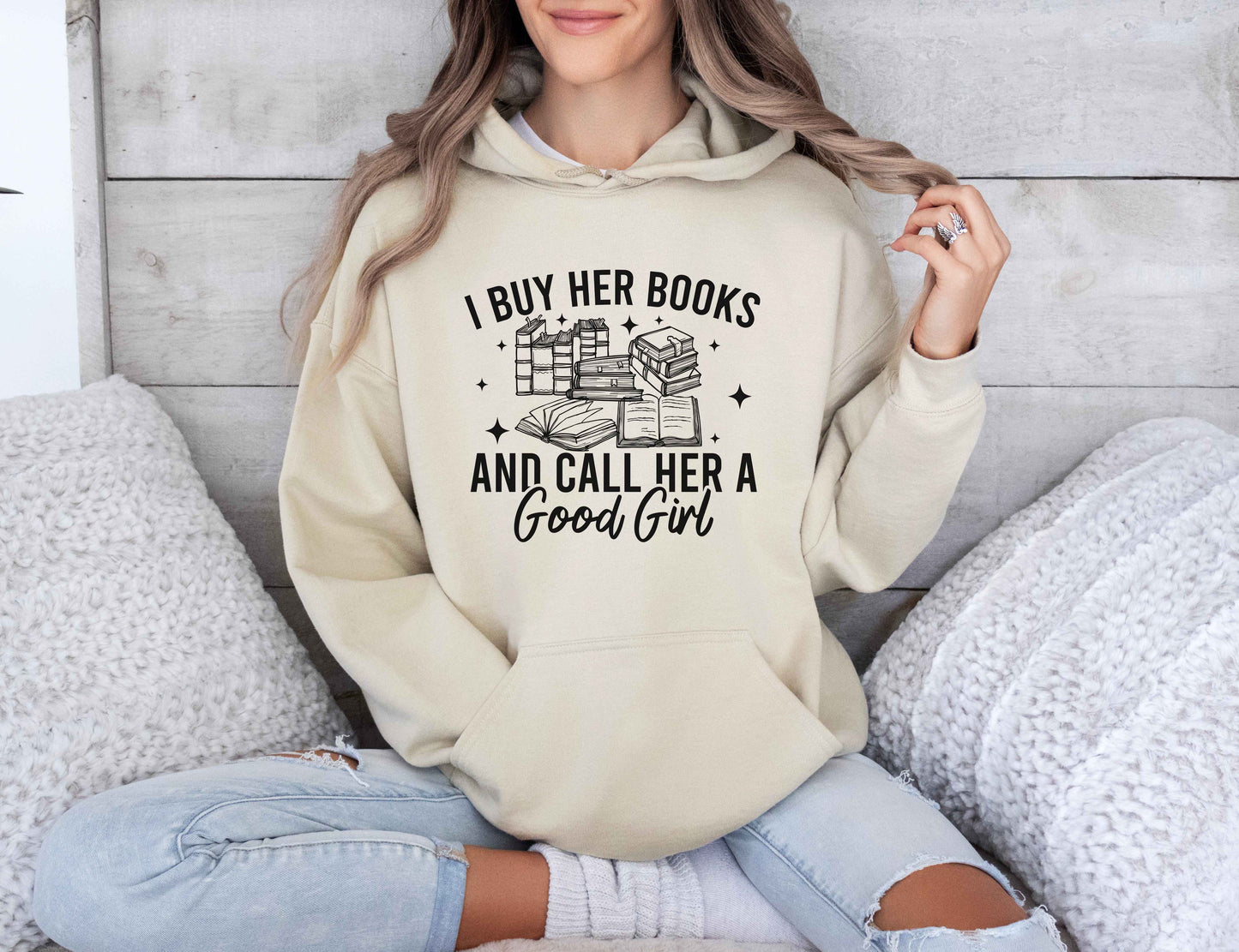 I Buy Her Books And Call Her A Good Girl Hoodie