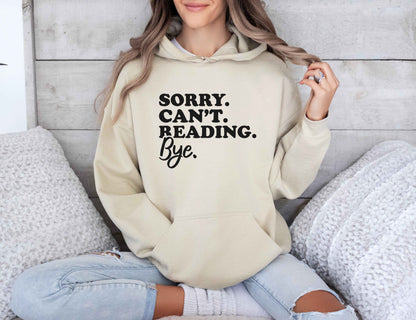 Sorry Can't Reading Bye Hoodie