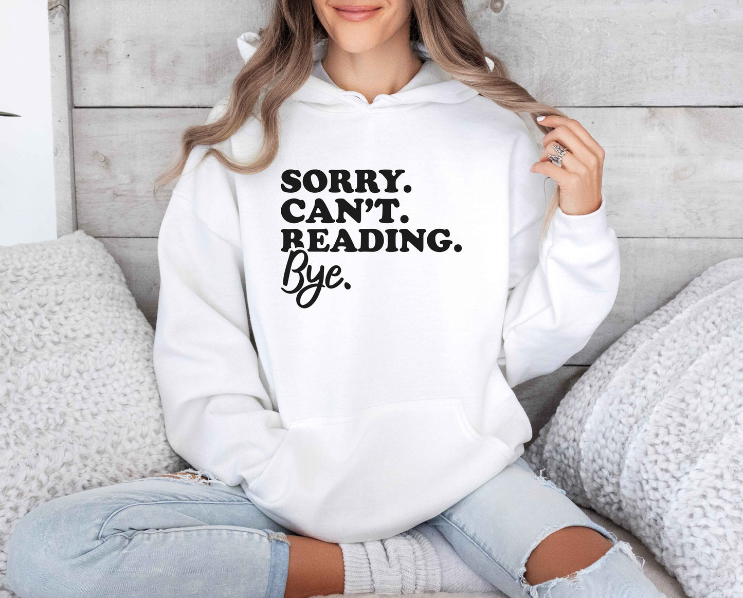 Sorry Can't Reading Bye Hoodie